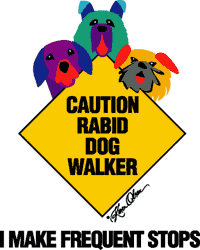 Rabid Dog Walker (Tees, Sweatshirts)